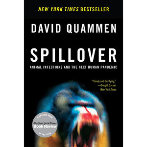 Spillover:  Animal Infections and the Next Human Pandemic