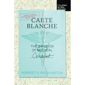 Carte Blanche: The Erosion of Medical Consent